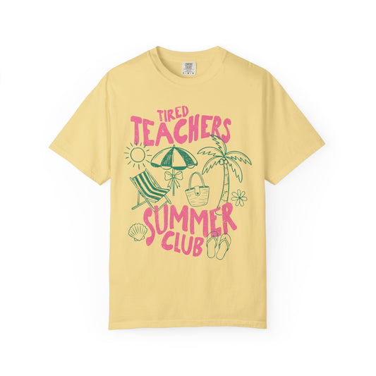 Tired Teachers Summer Club T-Shirt